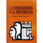 LA MONARQUÍA Y LA REPÚBLICA. Puyuelo Salinas, Carlos