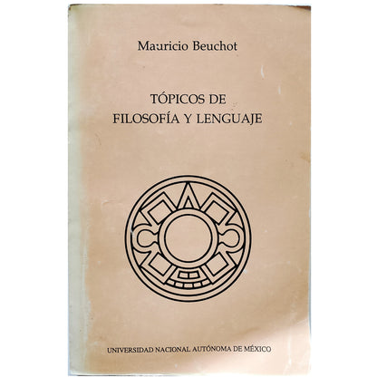 TÓPICOS DE FILOSOFÍA Y LENGUAJE. Beuchot, Mauricio