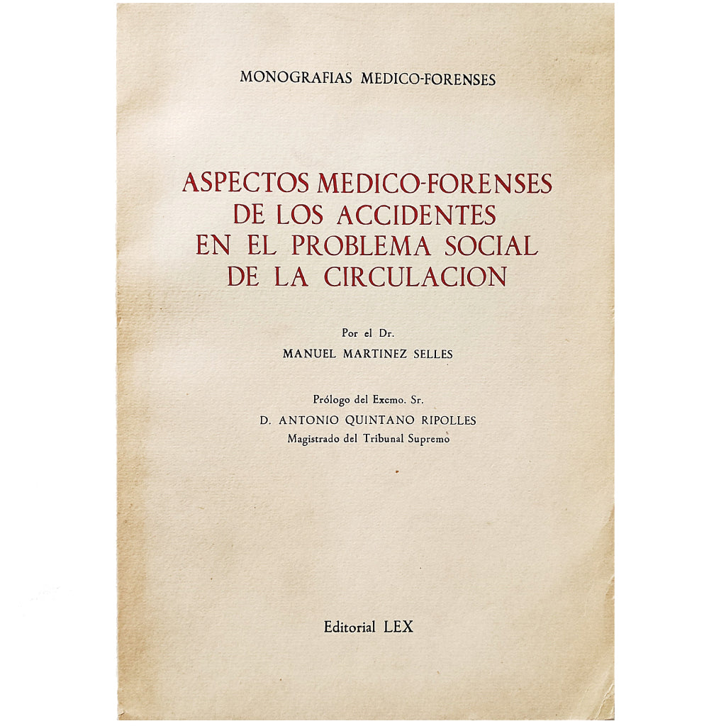 ASPECTOS MÉDICO-FORENSES DE LOS ACCIDENTES EN EL PROBLEMA SOCIAL DE LA CIRCULACIÓN