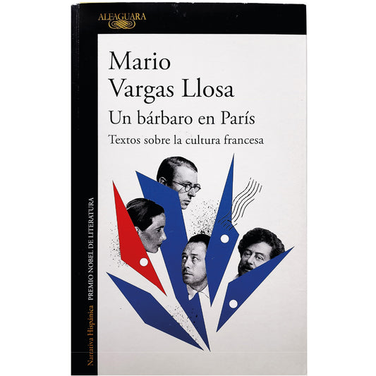 UN BÁRBARO EN PARÍS. Textos sobre la cultura francesa. Vargas Llosa, Mario