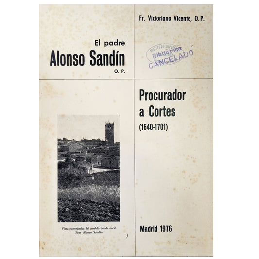 EL PADRE ALONSO SANDÍN O.P. PROCURADOR A CORTES (1640-1701). Vicente, Victoriano