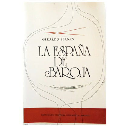 THE SPAIN OF BAROJA. Ebanks, Gerardo