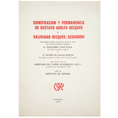 SIGNIFICACIÓN Y PERMANENCIA DE GUSTAVO ADOLFO BECQUER Y VALERIANO BECQUER, SEGUNDÓN. Diaz Plaja, Guillermo / Salas Bosch, Xavier De