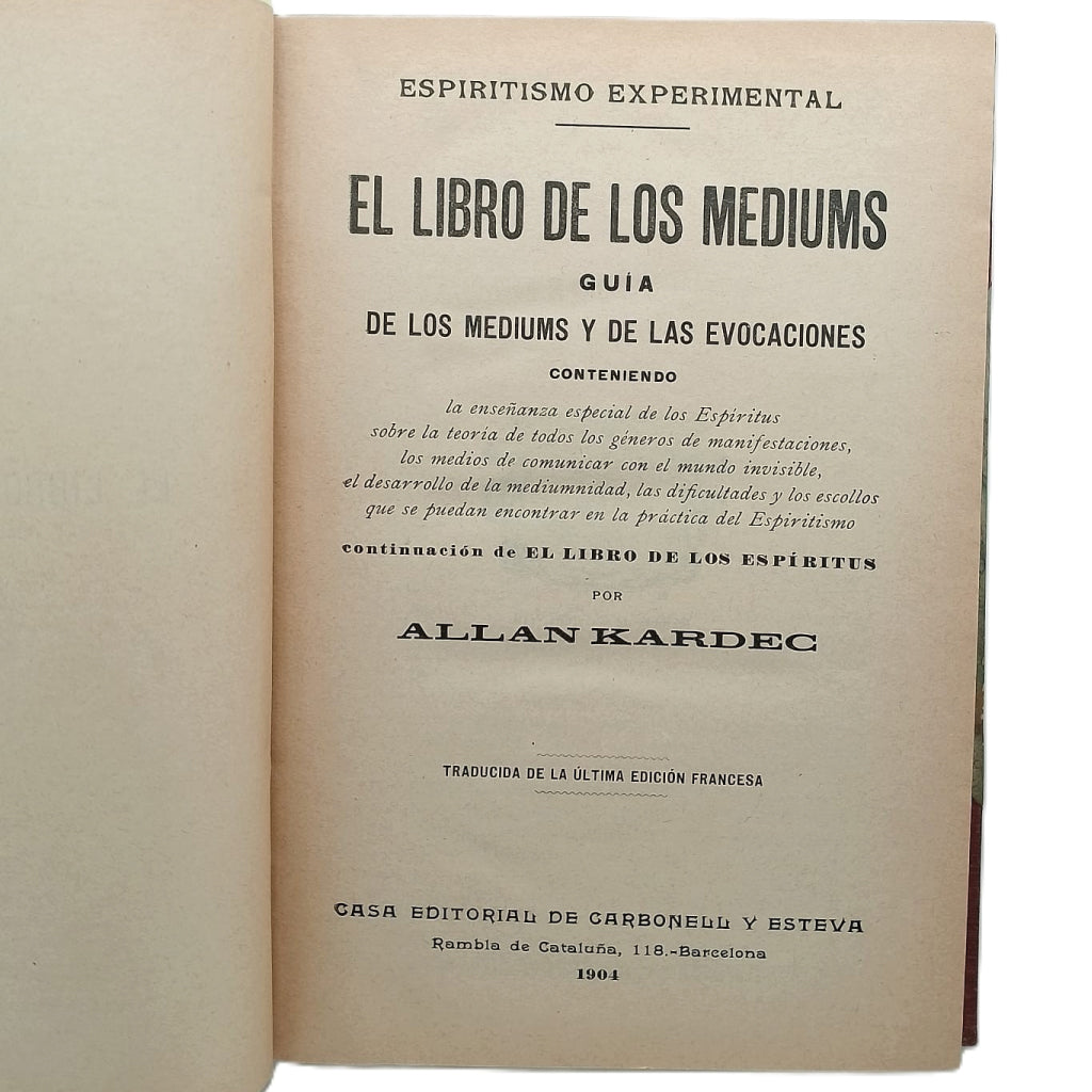EL LIBRO DE LOS MEDIUMS. Guía de los Mediums y de las evocaciones. Kardec, Allan