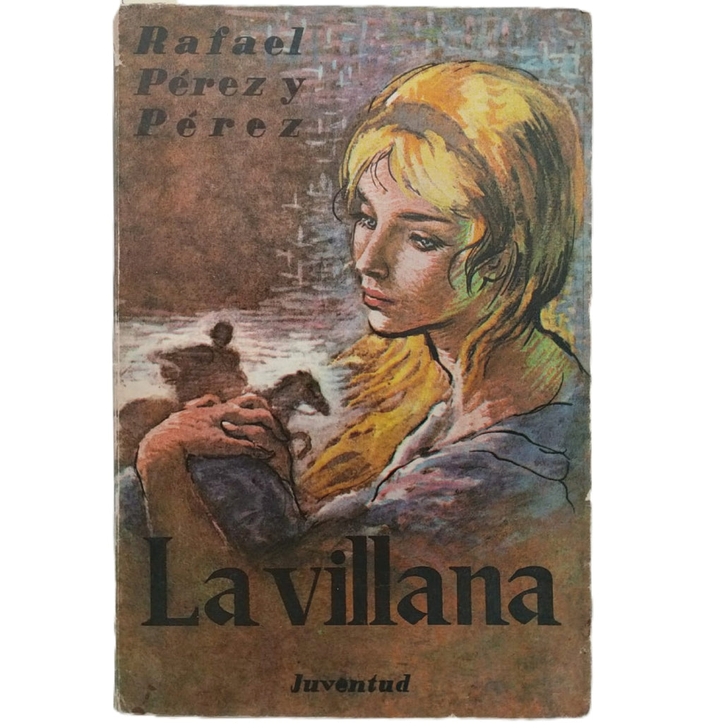 LA VILLANA. Pérez y Pérez, Rafael