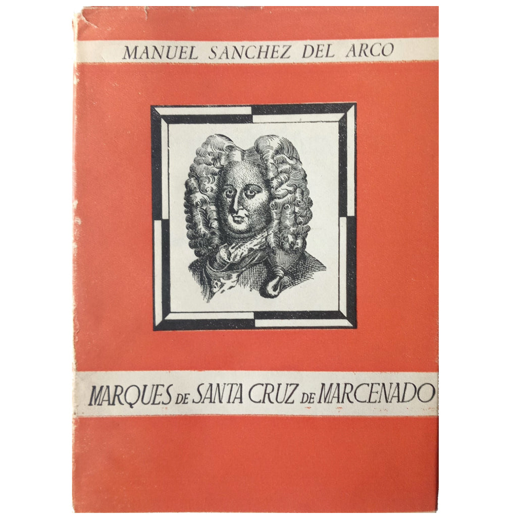 MARQUÉS DE SANTA CRUZ DE MARCENADO. Sánchez del Arco, Manuel