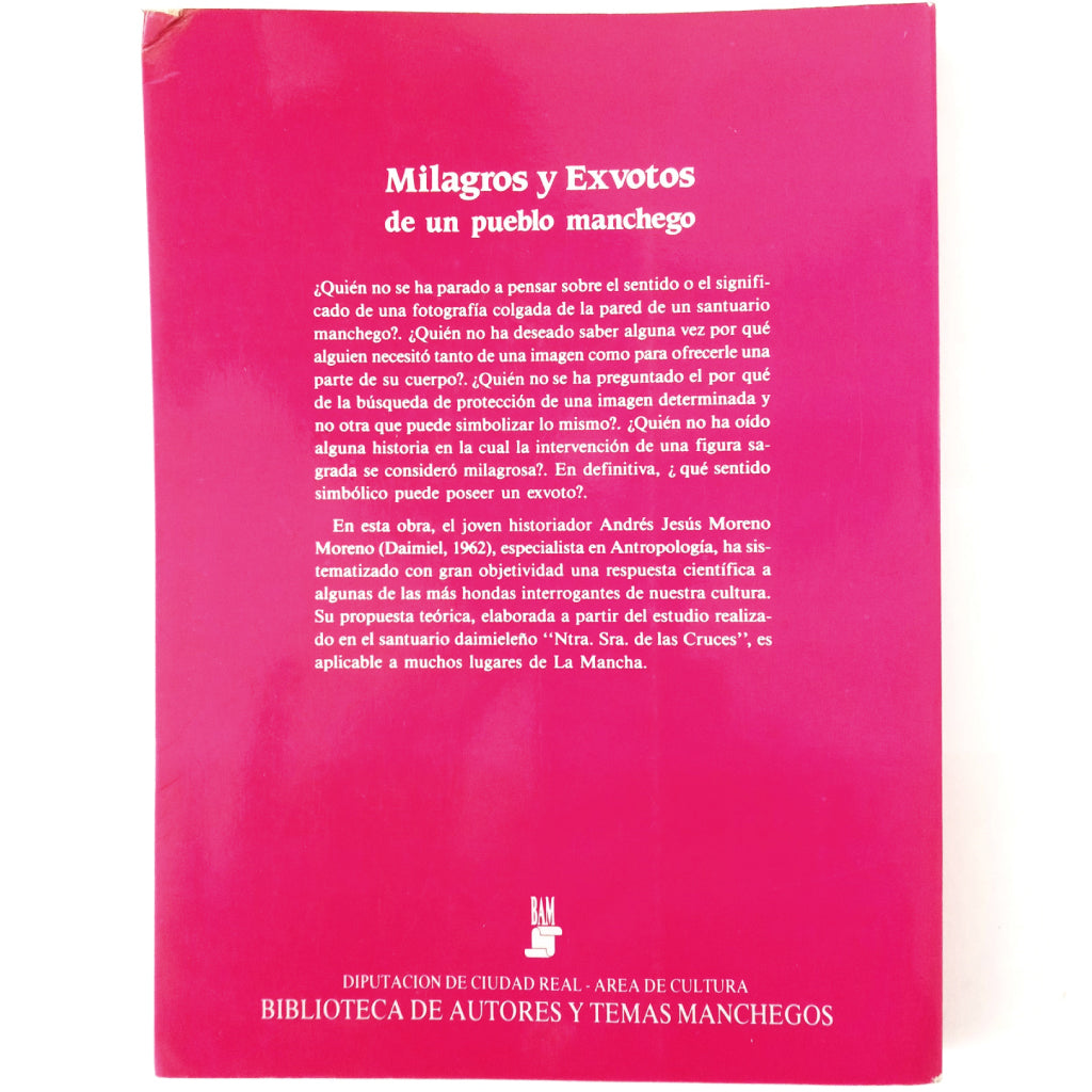 MIRACLES AND EX VOTES OF A MANCHEGO PEOPLE. Moreno, Andres J. 