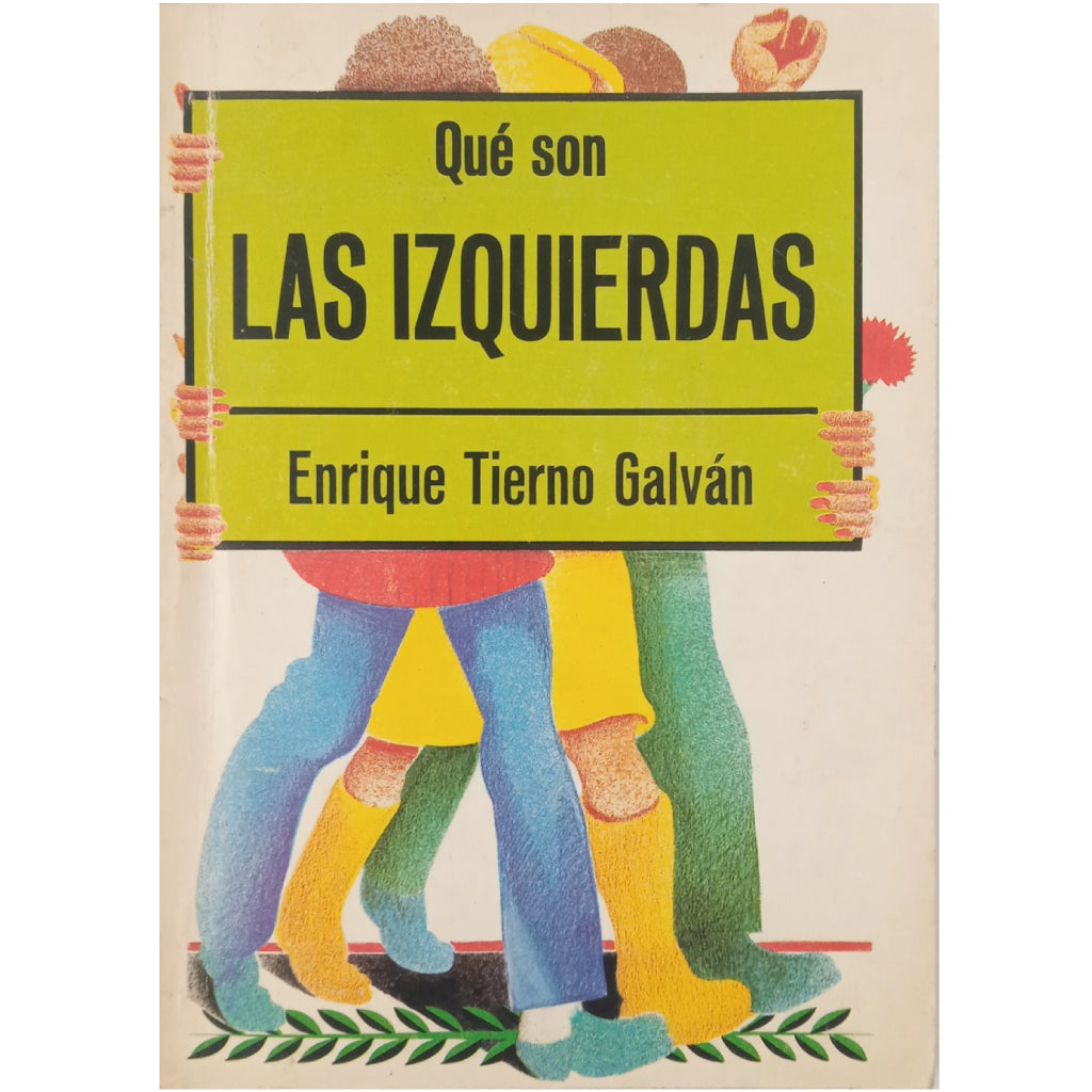 QUÉ SON LAS IZQUIERDAS. Tierno Galván, Enrique