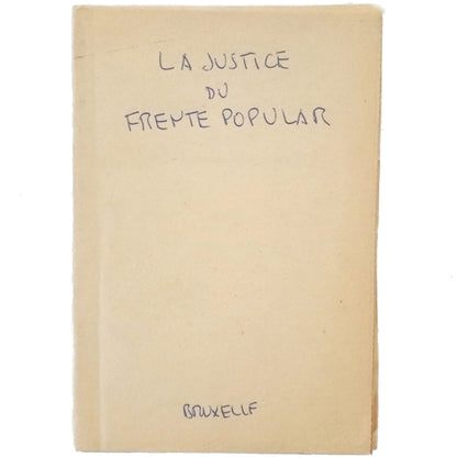 LA JUSTICE DU FRENTE POPULAR PAR TROIS DEPUTES AUX CORTES