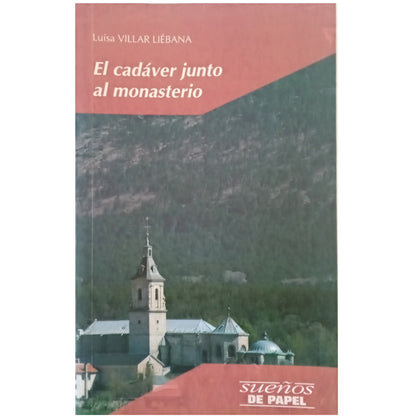 EL CADÁVER JUNTO AL MONASTERIO. Villar Liebana, Luisa (Dedicado)