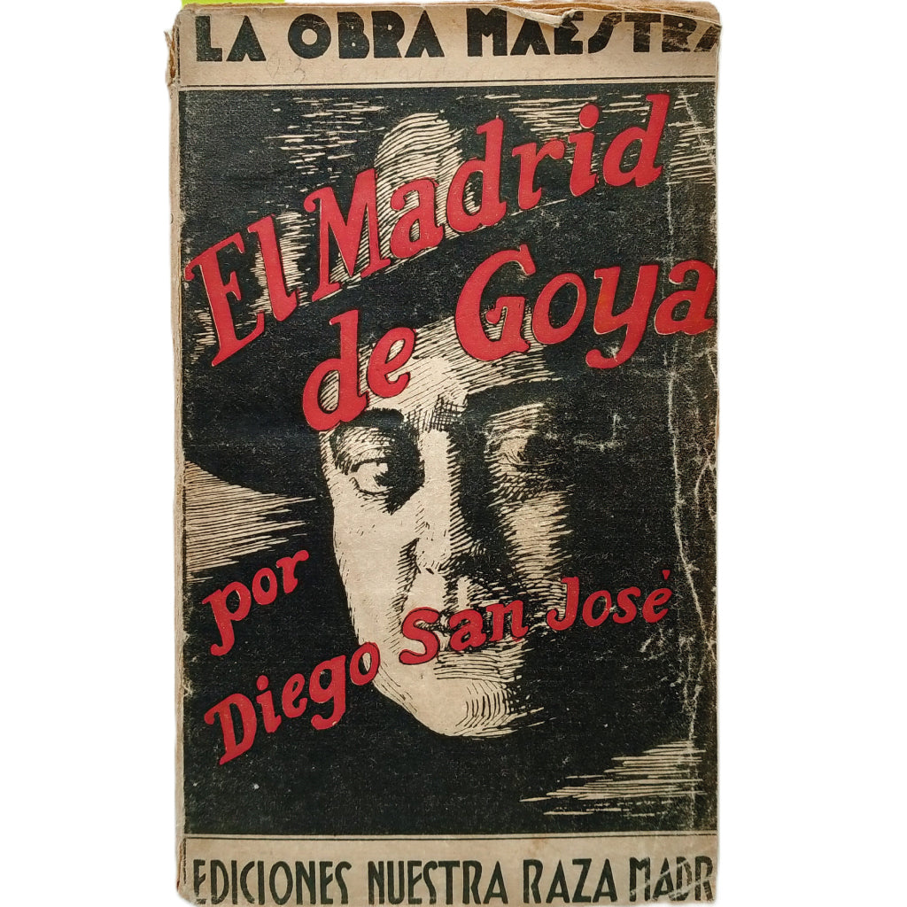 EL MADRID DE GOYA. San José, Diego