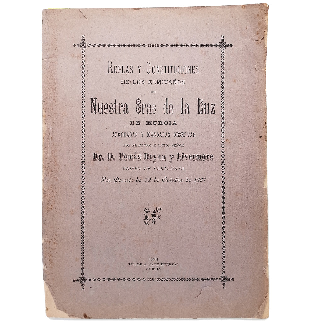 REGLAS Y CONSTITUCIONES DE LOS ERMITAÑOS DE NUESTRA SRA. DE LA LUZ DE MURCIA
