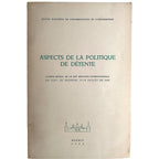 ASPECTS DE LA POLITIQUE DE DÉTENTE. Centre Européen de Documentation et d'Information