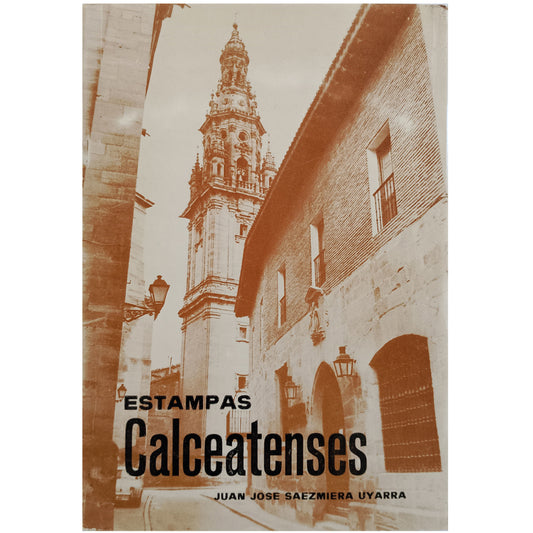 ESTAMPAS CALCEATENSES. Saezmiera Uyarra, Juan José