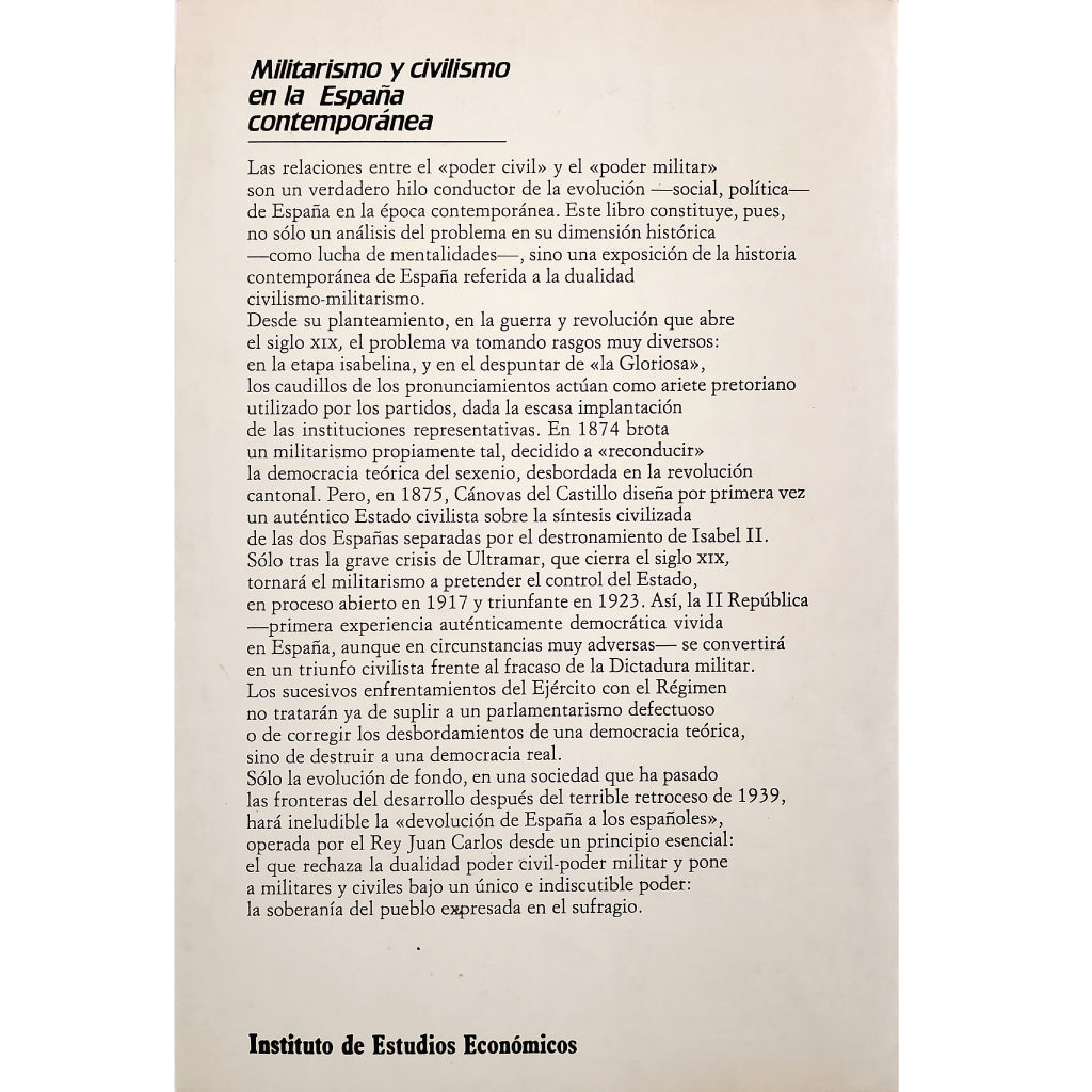 MILITARISMO Y CIVILISMO EN LA ESPAÑA CONTEMPORÁNEA. Seco Serrano, Carlos