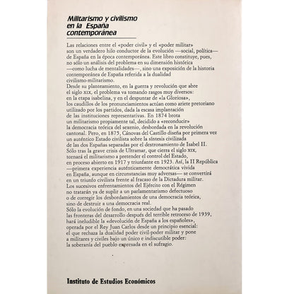 MILITARISMO Y CIVILISMO EN LA ESPAÑA CONTEMPORÁNEA. Seco Serrano, Carlos