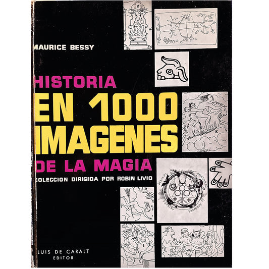 HISTORIA EN 1000 IMÁGENES DE LA MAGIA. Bessy, Maurice