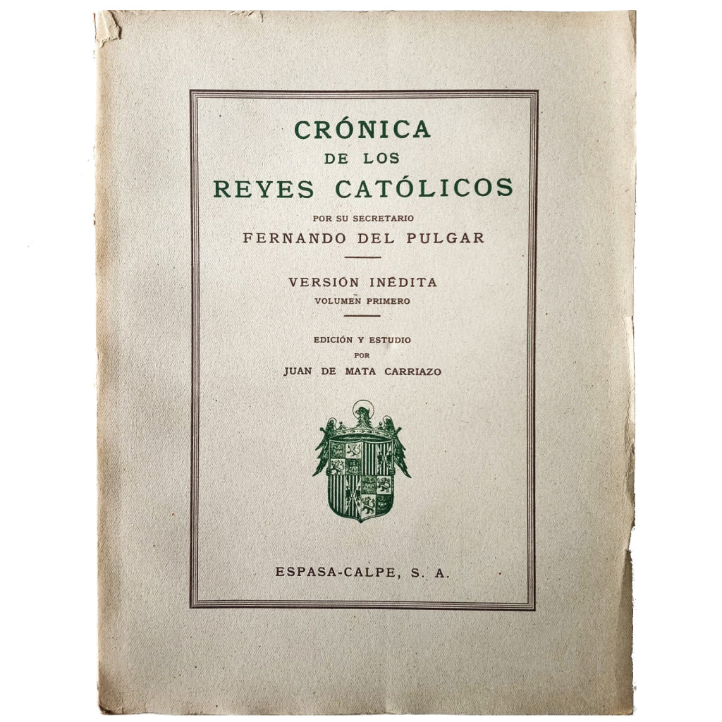 CRÓNICA DE LOS REYES CATÓLICOS. Volumen I y II. Pulgar, Fernando del