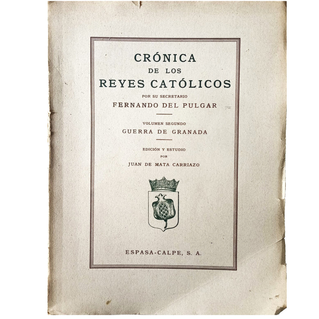 CRÓNICA DE LOS REYES CATÓLICOS. Volumen I y II. Pulgar, Fernando del