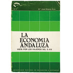 LA ECONOMÍA ANDALUZA. Vista por los viajeros del S. XIX. Álvarez Arza, Mª José
