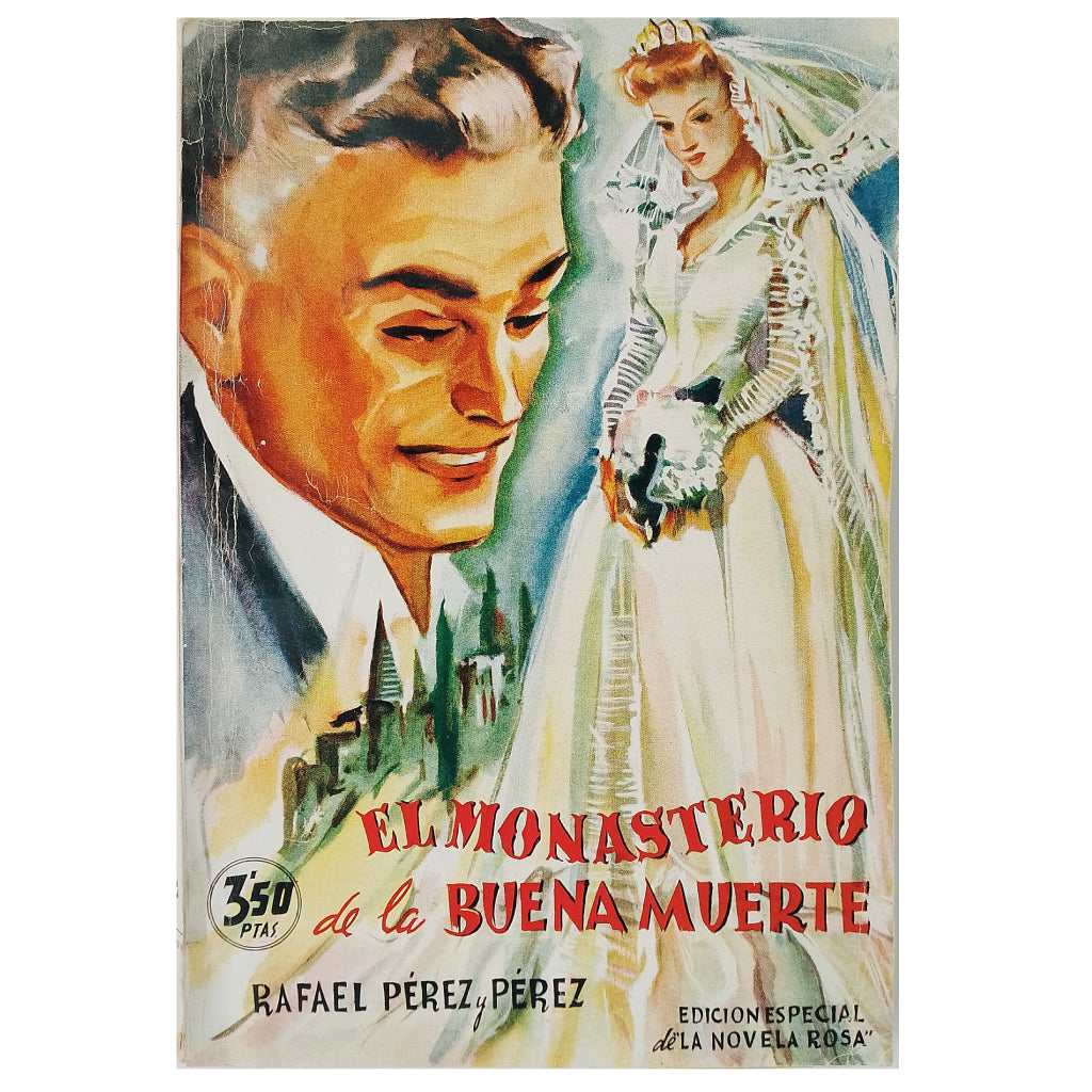 LA NOVELA ROSA: EL MONASTERIO DE LA BUENA MUERTE. Pérez y Pérez, Rafael
