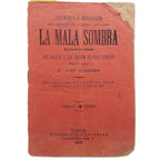 ARGUMENTO Y EXPLICACIÓN DEL SAINETE EN UN ACTO, TITULADO LA MALA SOMBRA. Álvarez Quintero, J. y S.