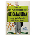 CUALES SON LOS PARTIDOS POLÍTICOS DE CATALUNYA. Castellet, Josep María/ Bonet, Lluís María