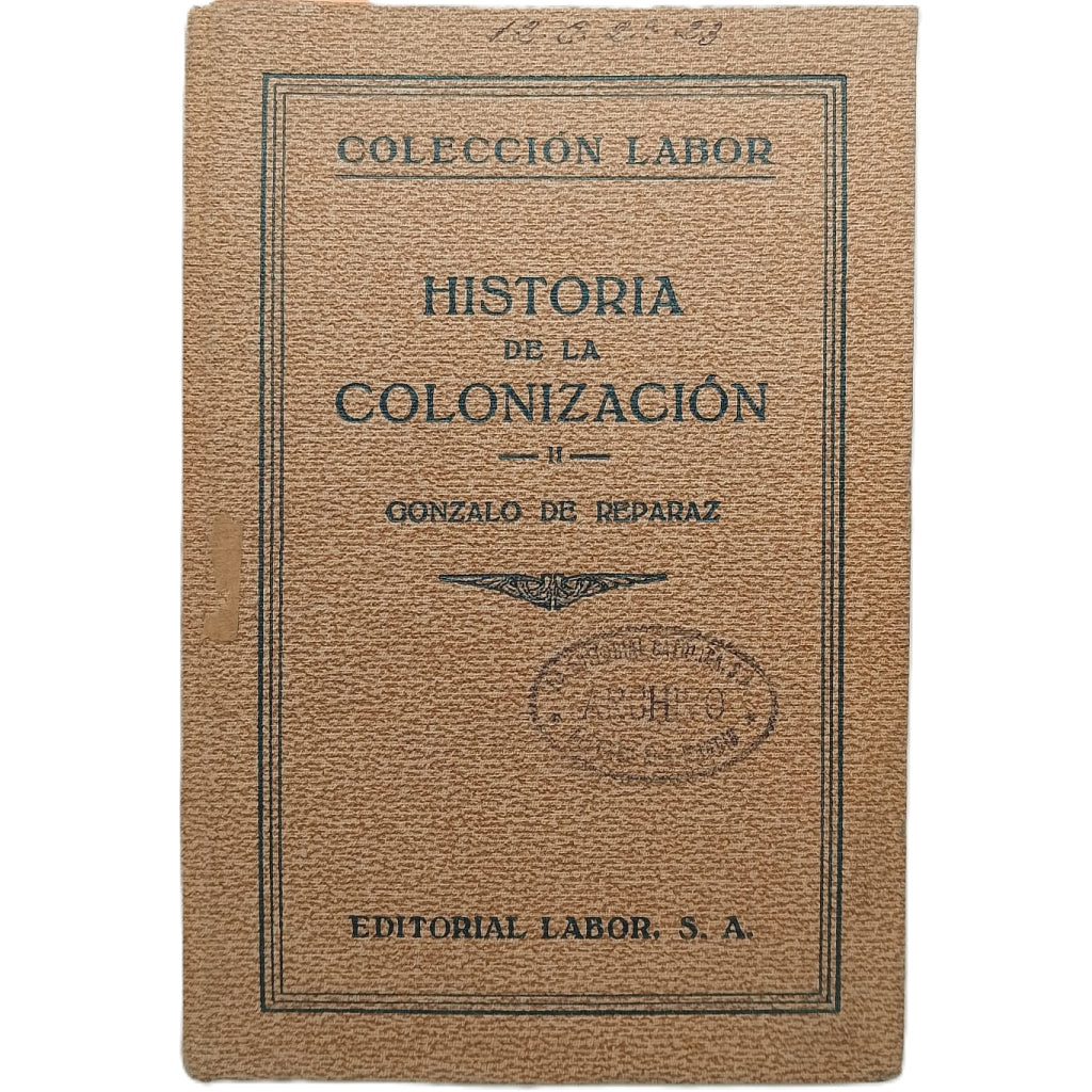 HISTORIA DE LA COLONIZACIÓN II. Reparaz, Gonzalo de