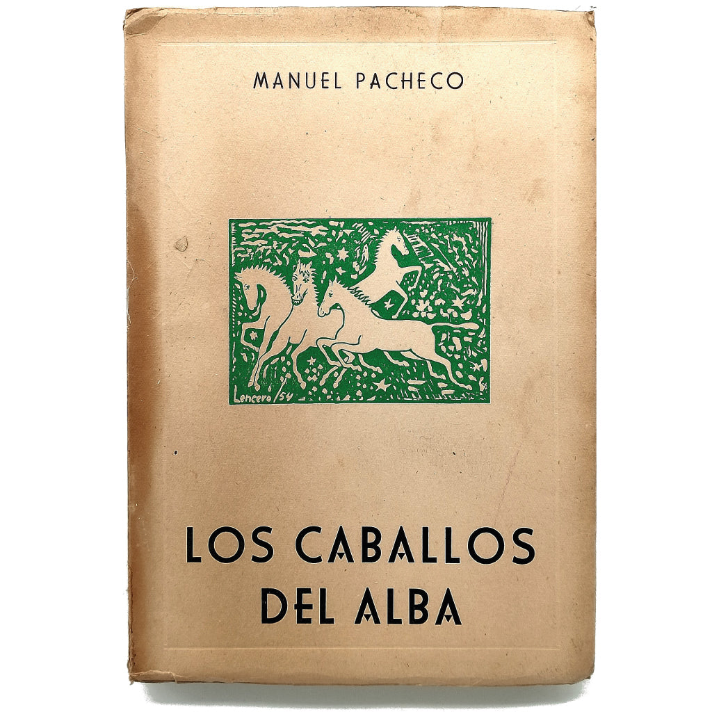 LOS CABALLOS DEL ALBA. Poesías 1950-53. Pacheco, Manuel (Dedicado)