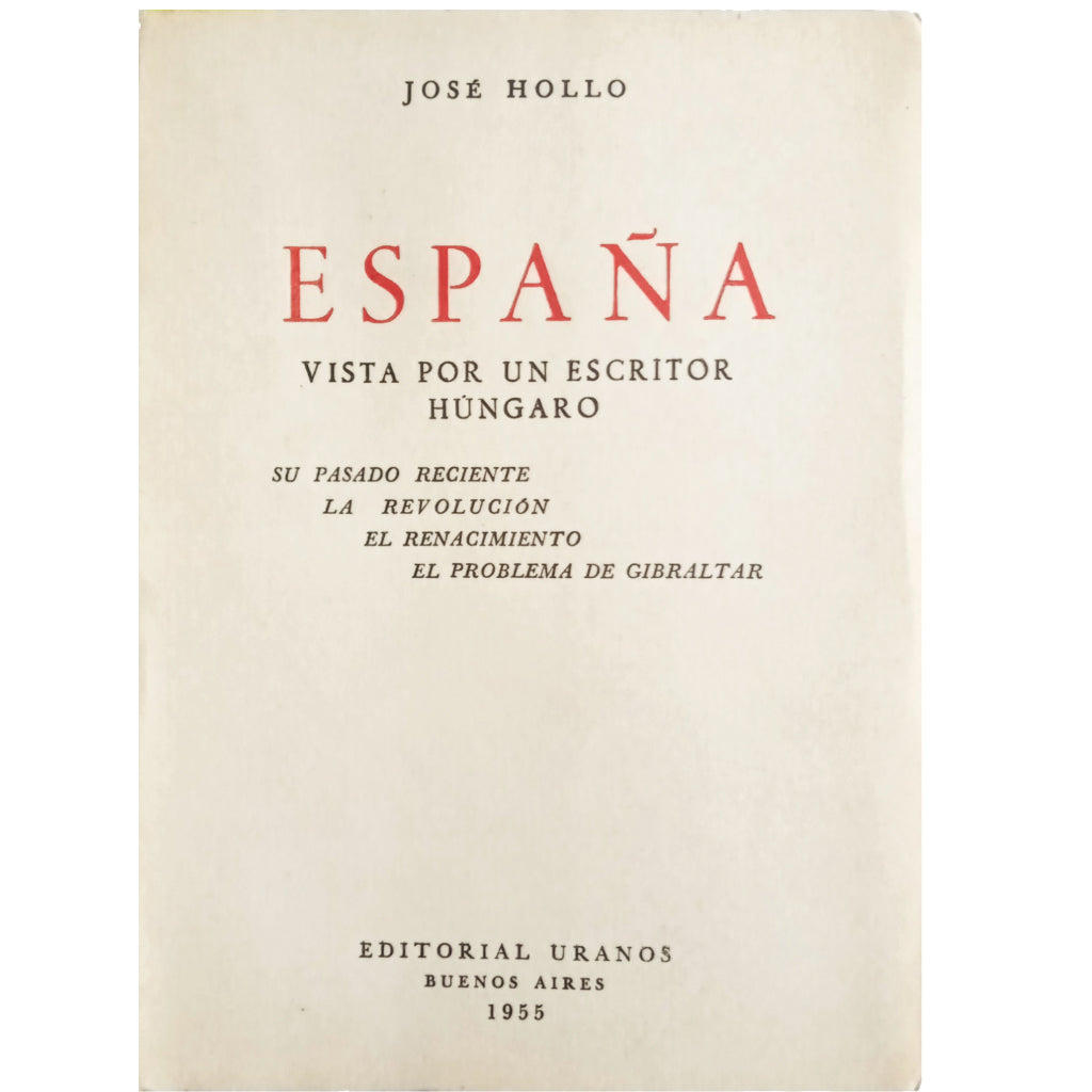 SPAIN SEEN BY A HUNGARIAN WRITER. Hello, José