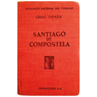 GUIDE TO SANTIAGO DE COMPOSTELA. Filgueira Valverde, José