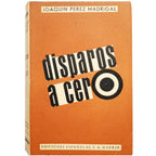 DISPAROS A CERO. Pérez Madrigal, Joaquín