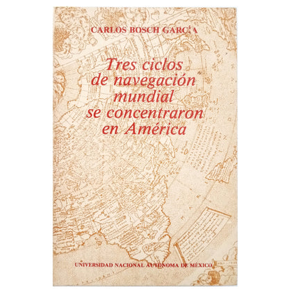 THREE WORLD NAVIGATION CYCLES WERE CONCENTRATED IN AMERICA. Bosch García, Carlos