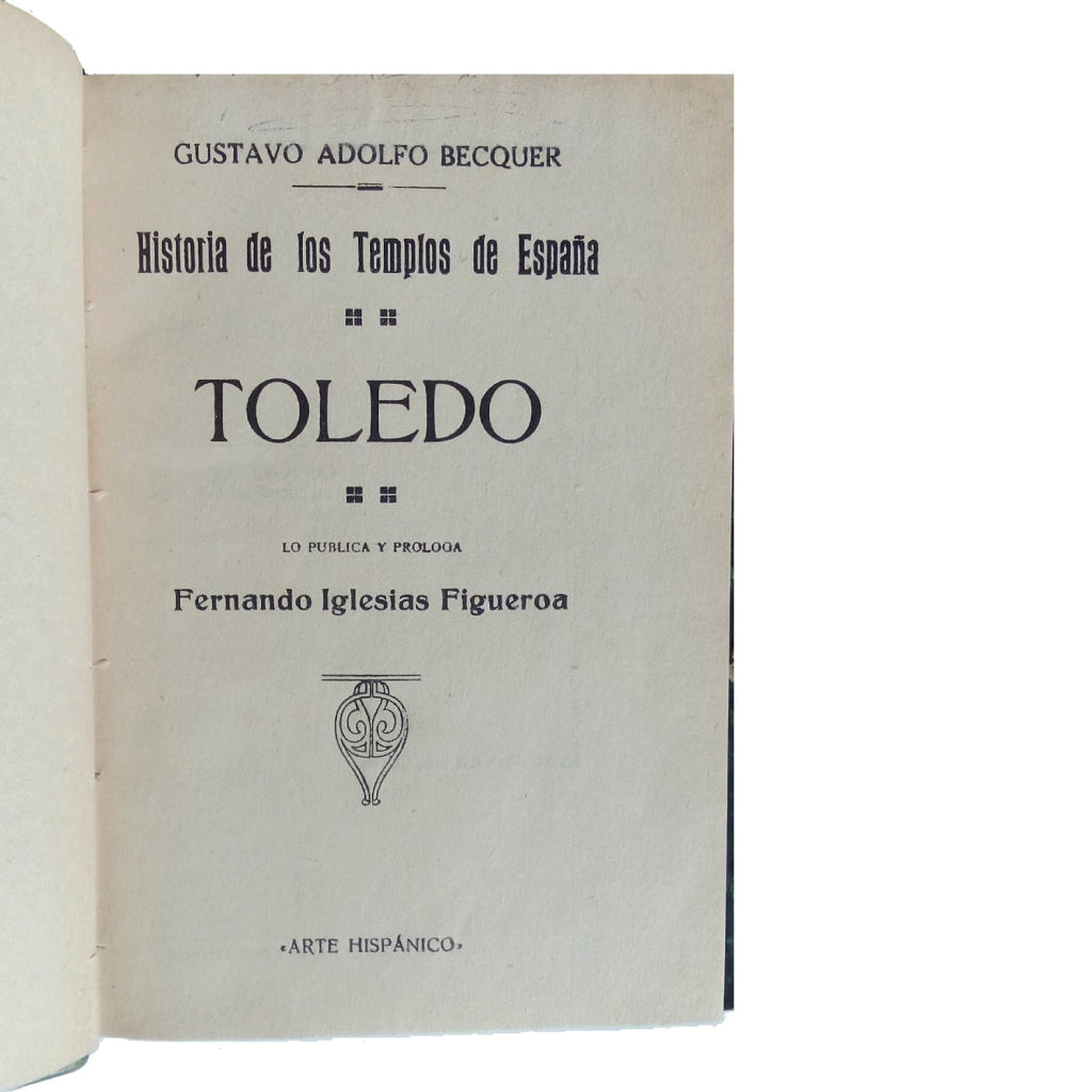 HISTORIA DE LOS TEMPLOS DE ESPAÑA: TOLEDO. Bécquer, Gustavo Adolfo