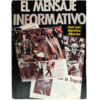 EL MENSAJE INFORMATIVO (Periodismo en radio, TV y cine). Martínez Albertos, José Luis
