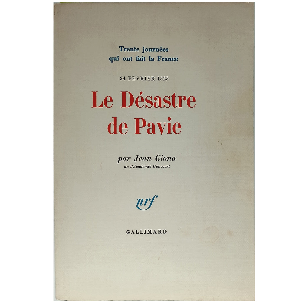 LE DÉSASTRE DE PAVIE. Giono, Jean
