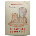 EL CASTILLO DE SOBROSO. Gutiérrez, Ángel
