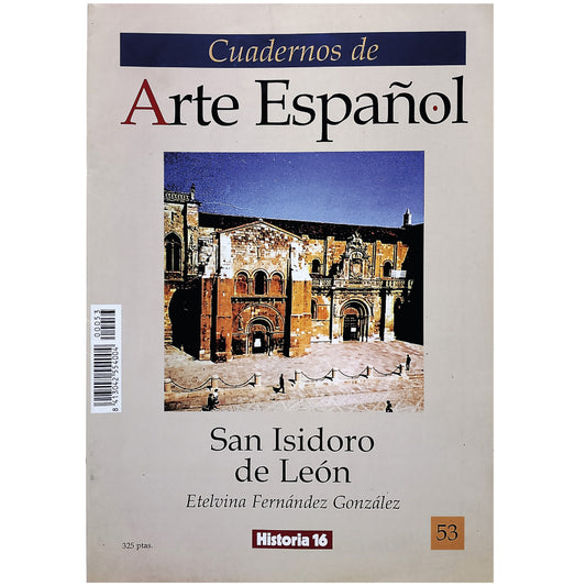 CUADERNOS DE ARTE ESPAÑOL Nº 53: SAN ISIDORO DE LEÓN. Fernández González, Etelvina