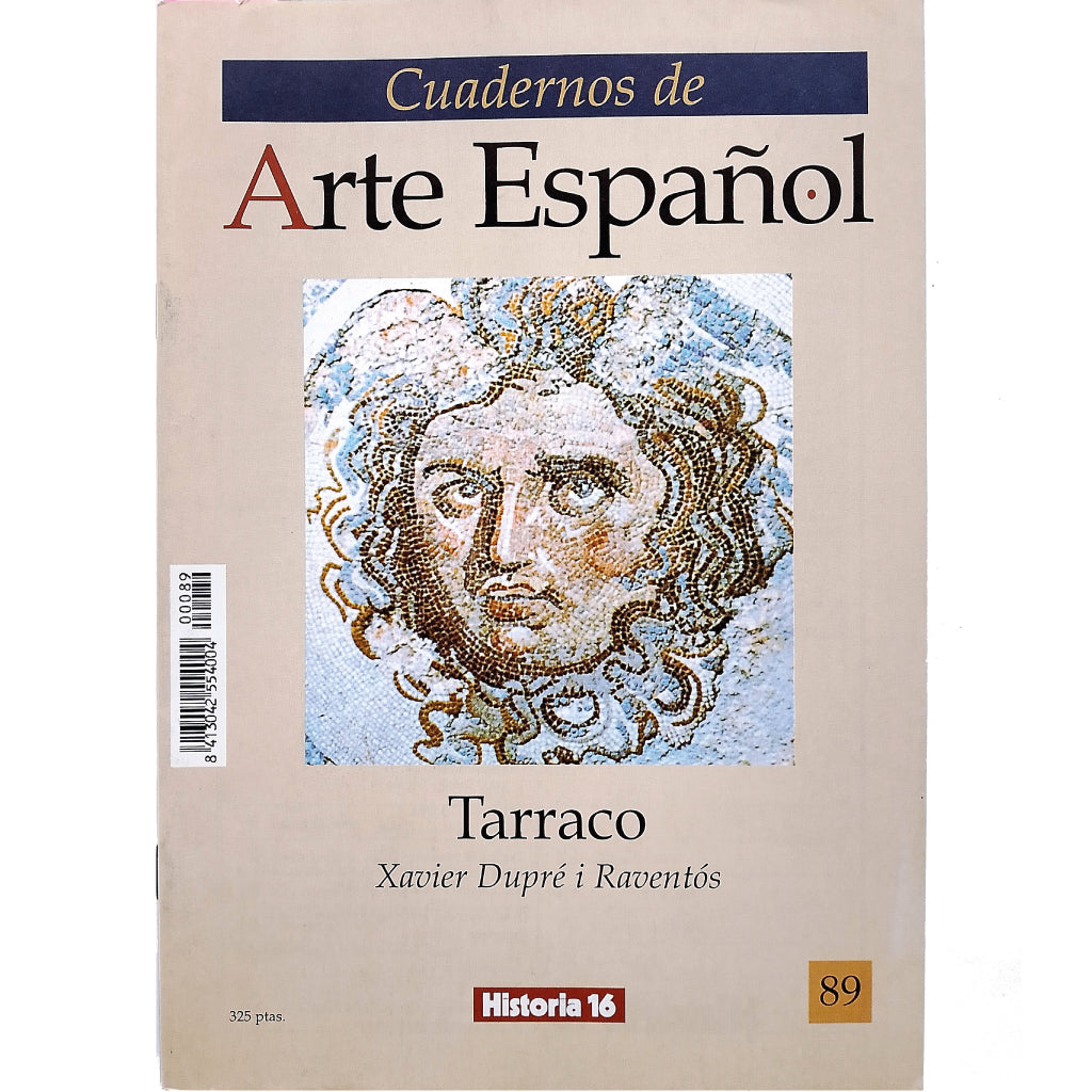 CUADERNOS DE ARTE ESPAÑOL Nº 89: TARRACO. Dupré i Raventós, Xavier