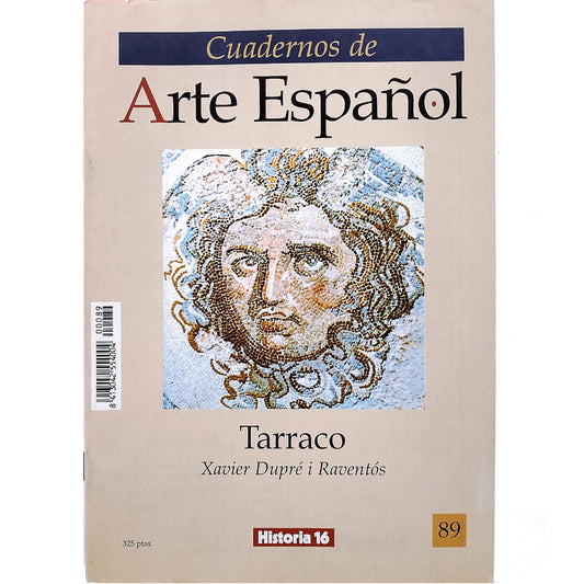 CUADERNOS DE ARTE ESPAÑOL Nº 89: TARRACO. Dupré i Raventós, Xavier