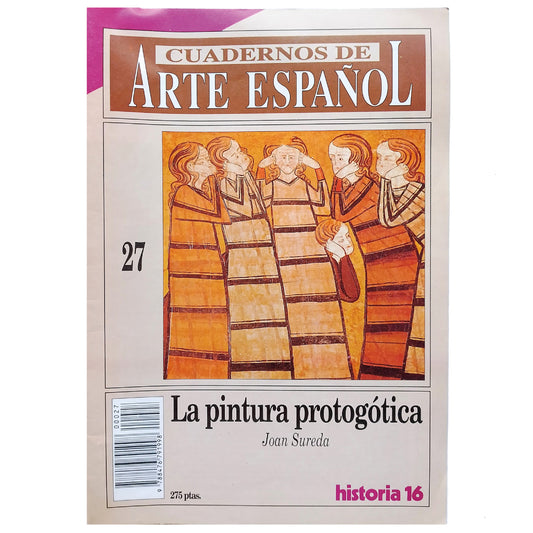 CUADERNOS DE ARTE ESPAÑOL Nº 27: LA PINTURA PROTOGÓTICA. Sureda, Joan