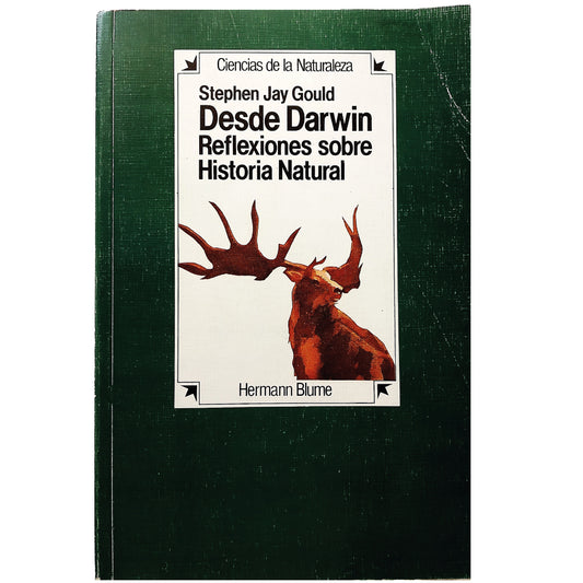 DESDE DARWIN. Reflexiones sobre Historia Natural. Gould, Stephen Jay