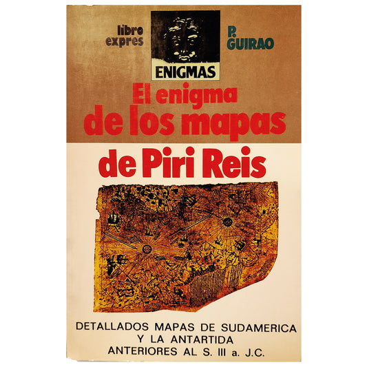 EL ENIGMA DE LOS MAPAS DE PIRI REIS. Guirao, P.