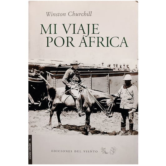 MI VIAJE POR ÁFRICA. Churchill, Winston