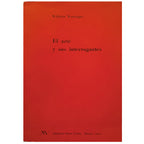 EL ARTE Y SUS INTERROGANTES. Worringer, Wilhelm