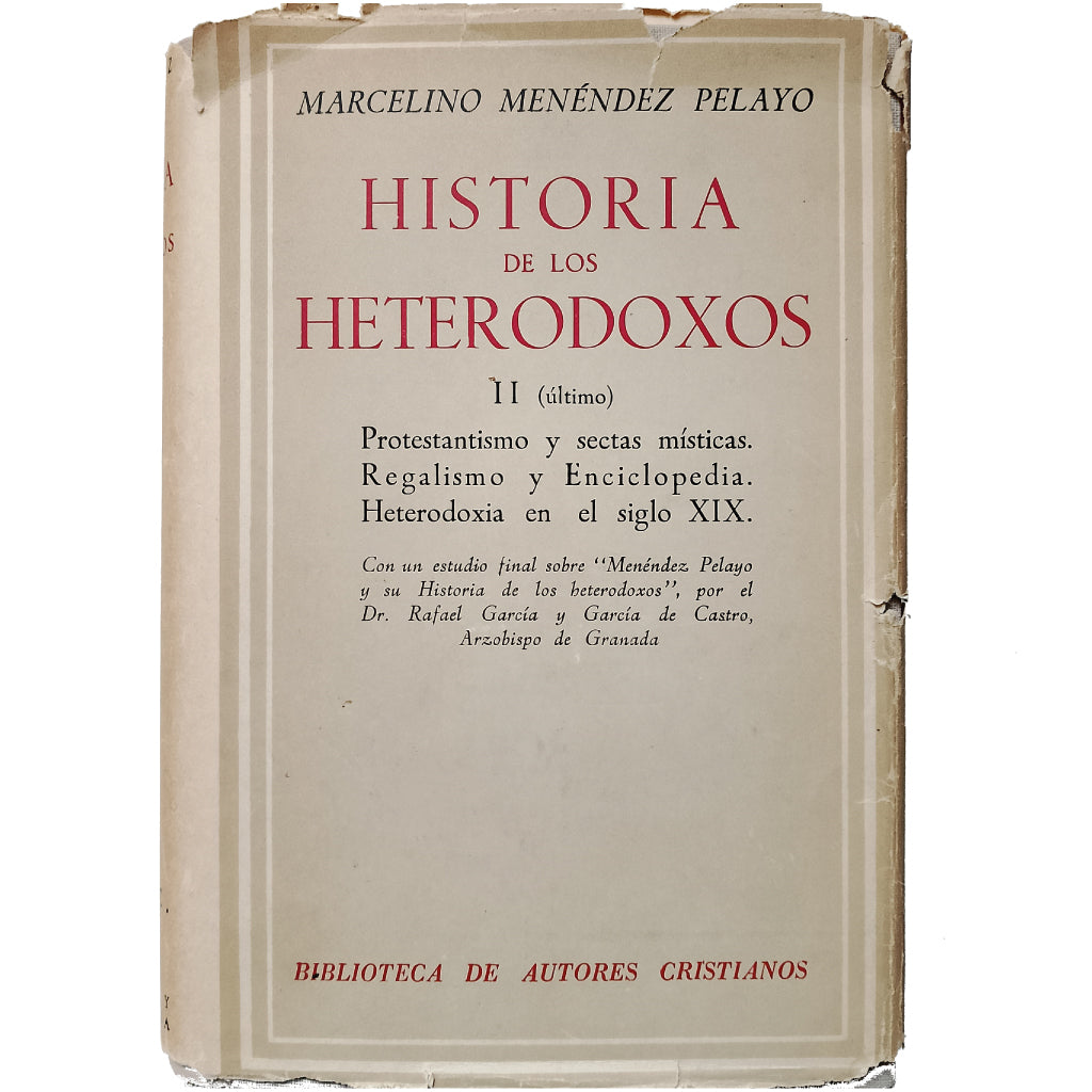 HISTORIA DE LOS HETERODOXOS II (último). Menéndez Pelayo, Marcelino