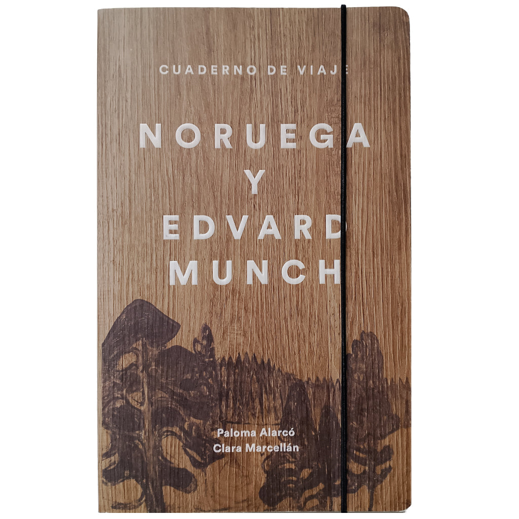 NORUEGA Y EDVARD MUNCH. Cuaderno de viaje. Alarcó, Paloma/ Marcellán, Clara