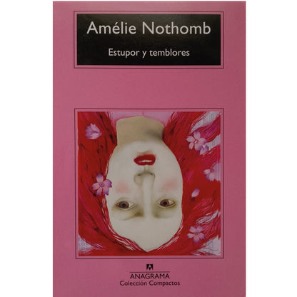 ESTUPOR Y TEMBLORES. Nothomb, Amélie