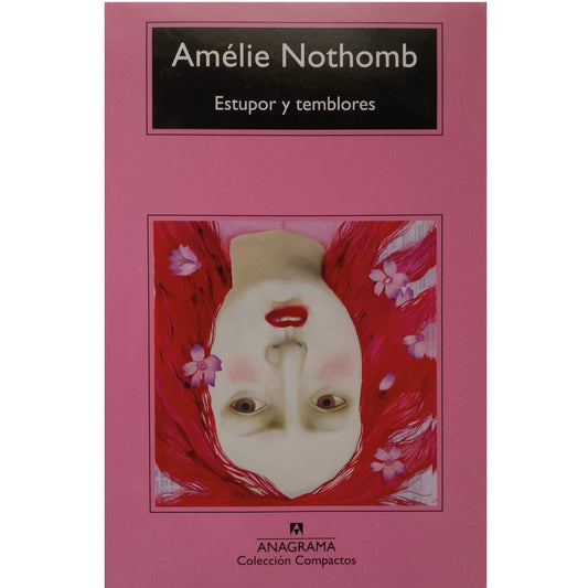 ESTUPOR Y TEMBLORES. Nothomb, Amélie