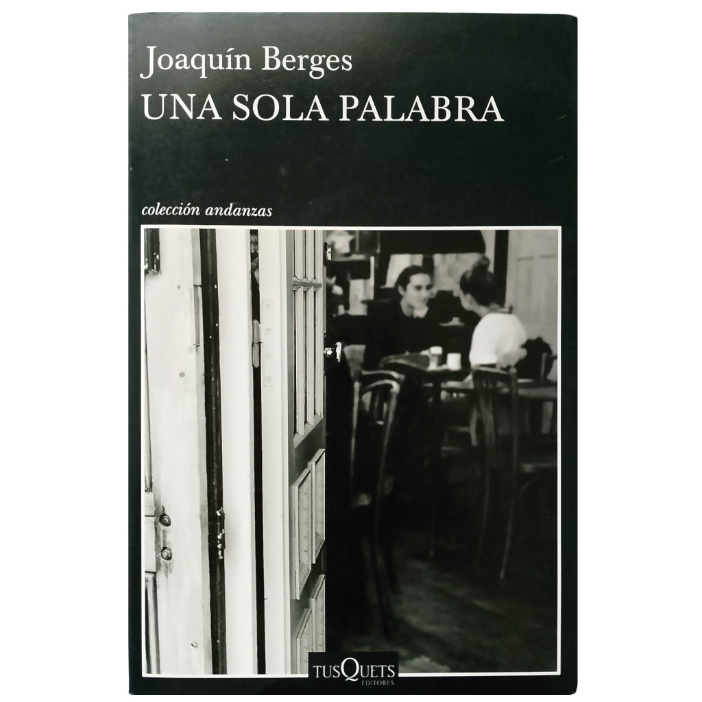 UNA SOLA PALABRA. Berges, Joaquín